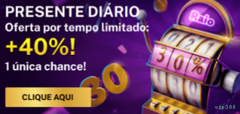 Bônus exclusivos membros VIP vip300
